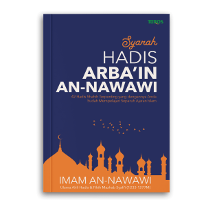 Buku Syarah Hadis Arba'in An-Nawawi - Rene Turos 100% Original